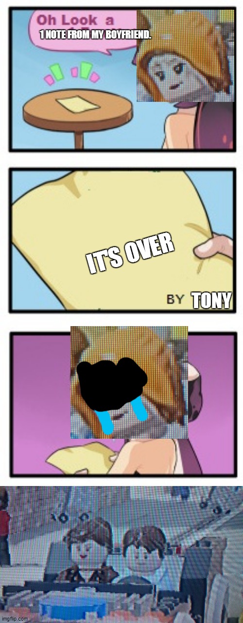 why could tony do this to pepper potts? | 1 NOTE FROM MY BOYFRIEND. IT'S OVER; TONY | image tagged in splatoon - sad writing note,tony stark driving his girlfriend's sister becky,cheating husband | made w/ Imgflip meme maker