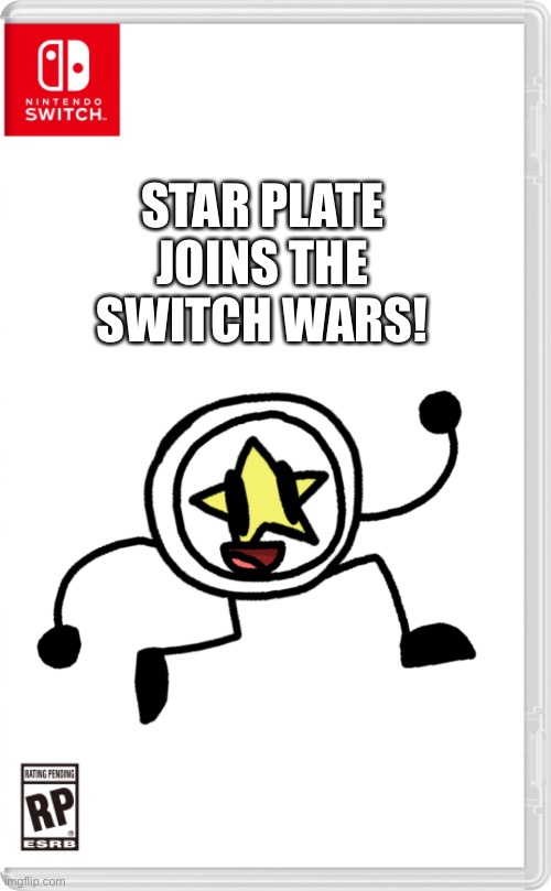 STAR PLATE JOINS THE SWITCH WARS! | made w/ Imgflip meme maker