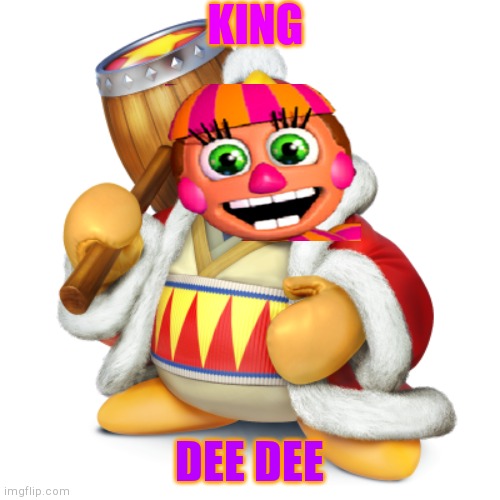 King dee Dee | KING; DEE DEE | image tagged in dee dee | made w/ Imgflip meme maker