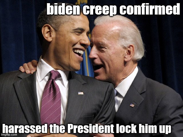 he does this in plain sight lock him up MAGA | biden creep confirmed; harassed the President lock him up | image tagged in obama  biden laugh,creeper,joe biden,biden,election 2020,lock him up | made w/ Imgflip meme maker