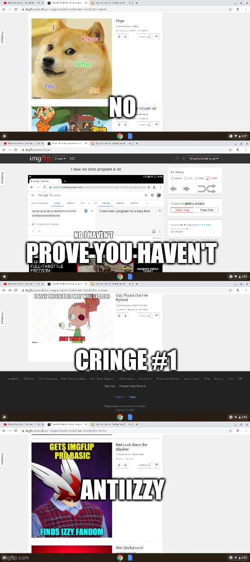 Reacting to my old memes #1 | NO; PROVE YOU HAVEN'T; CRINGE #1; ANTIIZZY | image tagged in memes | made w/ Imgflip meme maker