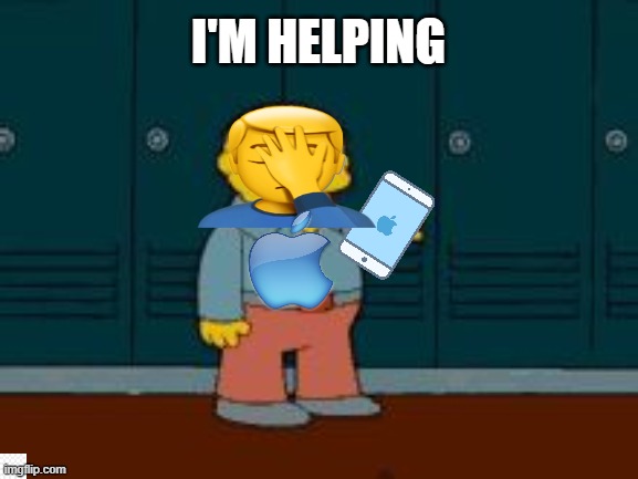apple helper | I'M HELPING | image tagged in ralph i'm helping wiggum from the simpsons | made w/ Imgflip meme maker