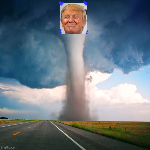 Tornado | image tagged in tornado | made w/ Imgflip meme maker