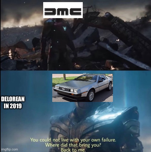 dmc | DELOREAN IN 2019 | image tagged in funny | made w/ Imgflip meme maker