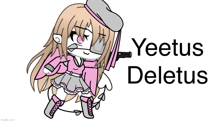 Yeetus deletus | image tagged in yeetus deletus | made w/ Imgflip meme maker