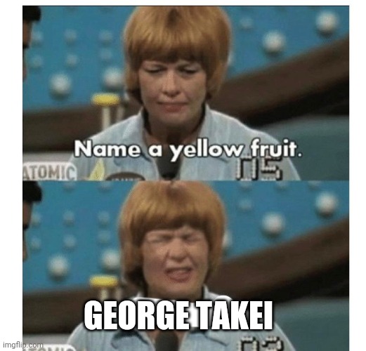 GEORGE TAKEI | image tagged in funny | made w/ Imgflip meme maker