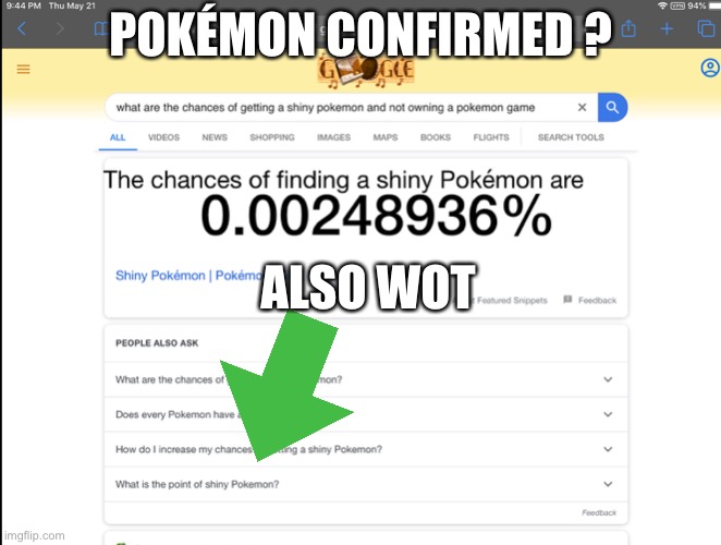 Pokémon confirmed | POKÉMON CONFIRMED ? ALSO WOT | image tagged in pokmon are real | made w/ Imgflip meme maker