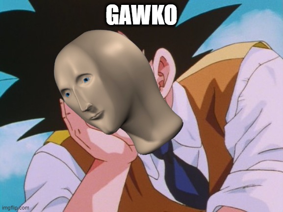 Condescending Goku | GAWKO | image tagged in memes,condescending goku | made w/ Imgflip meme maker