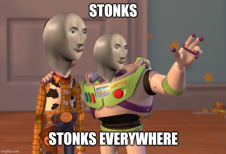 Stonks, Stonks Everywhere | STONKS; STONKS EVERYWHERE | image tagged in memes,x x everywhere,meme man,stonks | made w/ Imgflip meme maker