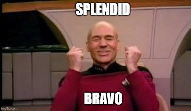 Happy Picard | SPLENDID BRAVO | image tagged in happy picard | made w/ Imgflip meme maker