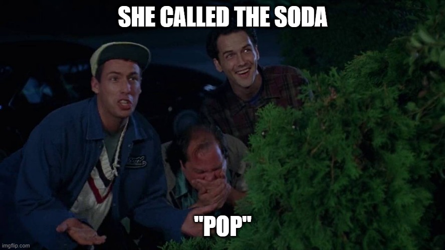 SHE CALLED THE SODA; "POP" | made w/ Imgflip meme maker