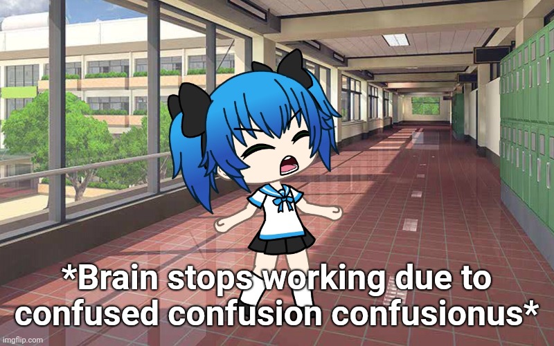 *Brain stops working due to confused confusion confusionus* | made w/ Imgflip meme maker