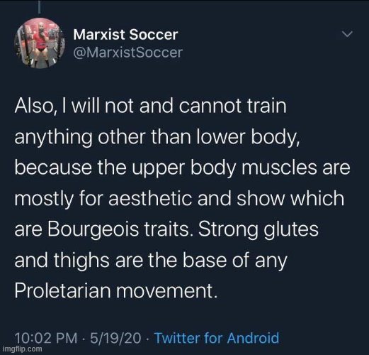 I was not aware Leftists had their own workout routine. Really is a whole lifestyle, isn't it? | image tagged in leftists,leftist,left wing,workout,workout excuses,cringe worthy | made w/ Imgflip meme maker
