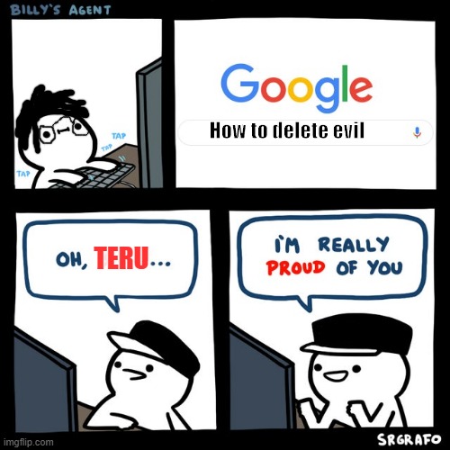 Teru as a kid | How to delete evil; TERU | image tagged in billy's fbi agent,death note,teru mikami,delete,evil | made w/ Imgflip meme maker