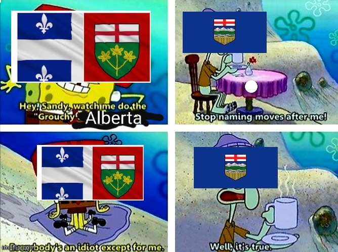 Alberta totally carrying Canada | image tagged in canada | made w/ Imgflip meme maker