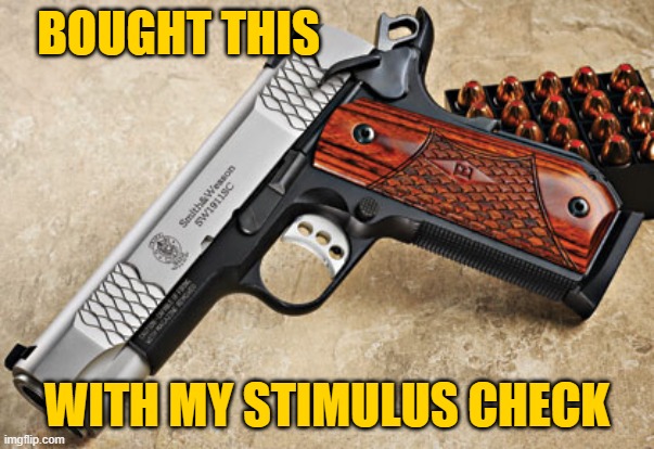 BOUGHT THIS WITH MY STIMULUS CHECK | made w/ Imgflip meme maker