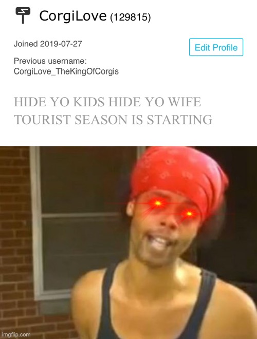 What have I done | image tagged in memes,hide yo kids hide yo wife | made w/ Imgflip meme maker