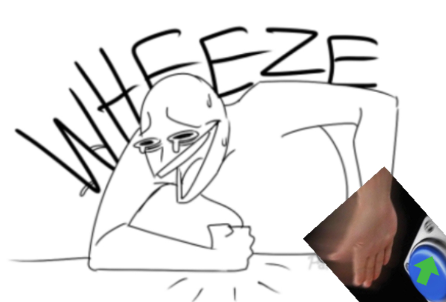 High Quality Wheeze High Five Button Upvote Blank Meme Template