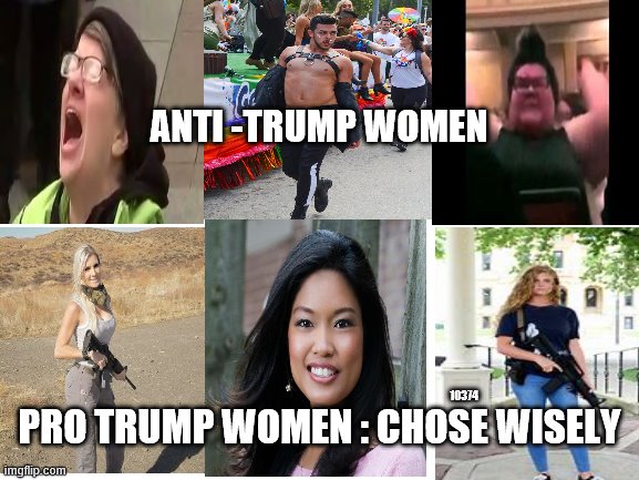 Anti Trump women vs Pro Trump women | ANTI -TRUMP WOMEN; PRO TRUMP WOMEN : CHOSE WISELY; 10374 | image tagged in blank white template | made w/ Imgflip meme maker