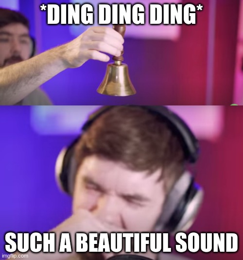 *DING DING DING*; SUCH A BEAUTIFUL SOUND | image tagged in quaratineclub,jacksepticeyememes | made w/ Imgflip meme maker