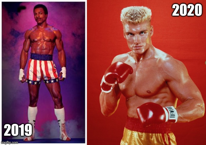 2019 vs 2020 Apollo Creed/Ivan Drago | 2020; 2019 | image tagged in rocky,apollo,ivan drago,funny memes,boxing | made w/ Imgflip meme maker