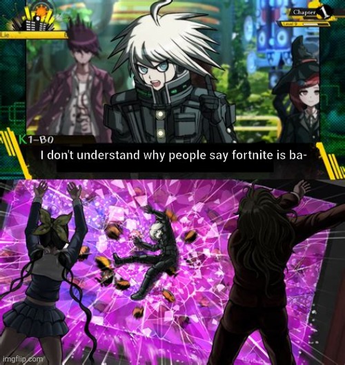 No questions | I don't understand why people say fortnite is ba- | image tagged in danganronpa | made w/ Imgflip meme maker
