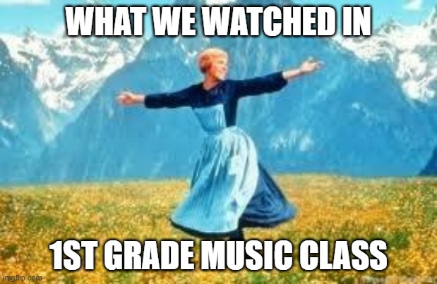 Look At All These | WHAT WE WATCHED IN; 1ST GRADE MUSIC CLASS | image tagged in memes,look at all these | made w/ Imgflip meme maker