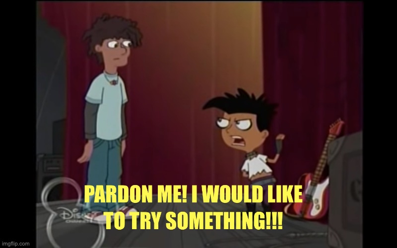 image tagged in pardon me i would like to try something | made w/ Imgflip meme maker