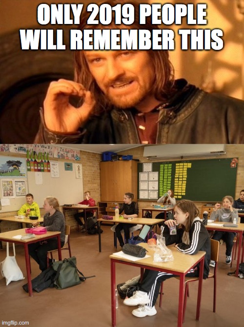 studying online memes | ONLY 2019 PEOPLE WILL REMEMBER THIS | image tagged in memes,one does not simply | made w/ Imgflip meme maker