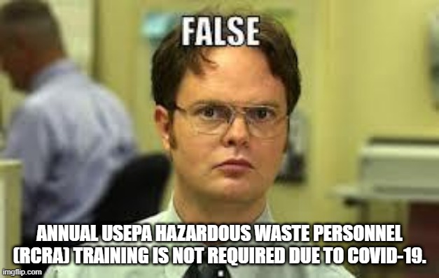 Somehow you gotta' get it done. | ANNUAL USEPA HAZARDOUS WASTE PERSONNEL (RCRA) TRAINING IS NOT REQUIRED DUE TO COVID-19. | image tagged in rcra,hazardous waste,covid-19 | made w/ Imgflip meme maker