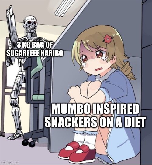 Anime Girl Hiding from Terminator | 3 KG BAG OF SUGARFEEE HARIBO; MUMBO INSPIRED SNACKERS ON A DIET | image tagged in anime girl hiding from terminator | made w/ Imgflip meme maker