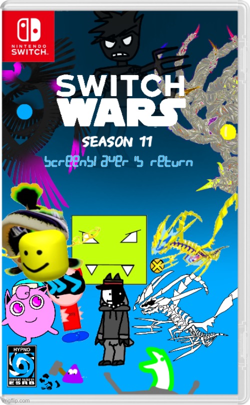 Switch wars season 11 | made w/ Imgflip meme maker