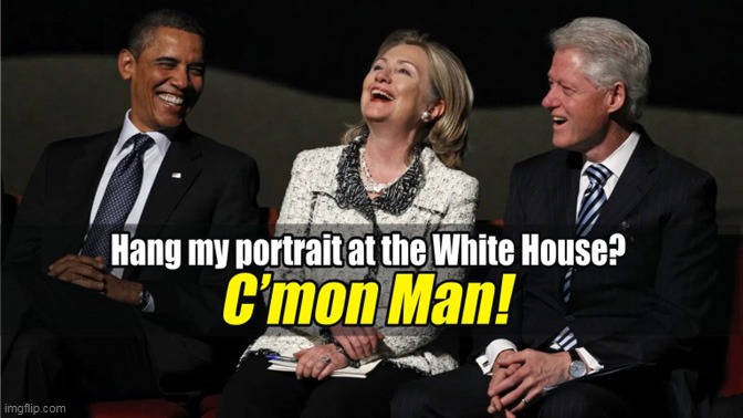 Obama To Skip His Presidential Portrait Unveiling At The White House | image tagged in memes,fun,obama,hillary clinton,bill clinton,politics | made w/ Imgflip meme maker