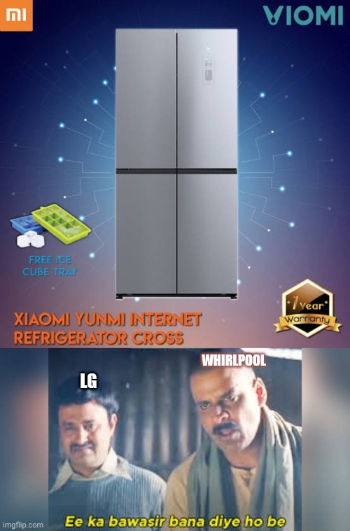 When Xiaomi launch refrigerator |  WHIRLPOOL; LG | image tagged in funny memes | made w/ Imgflip meme maker