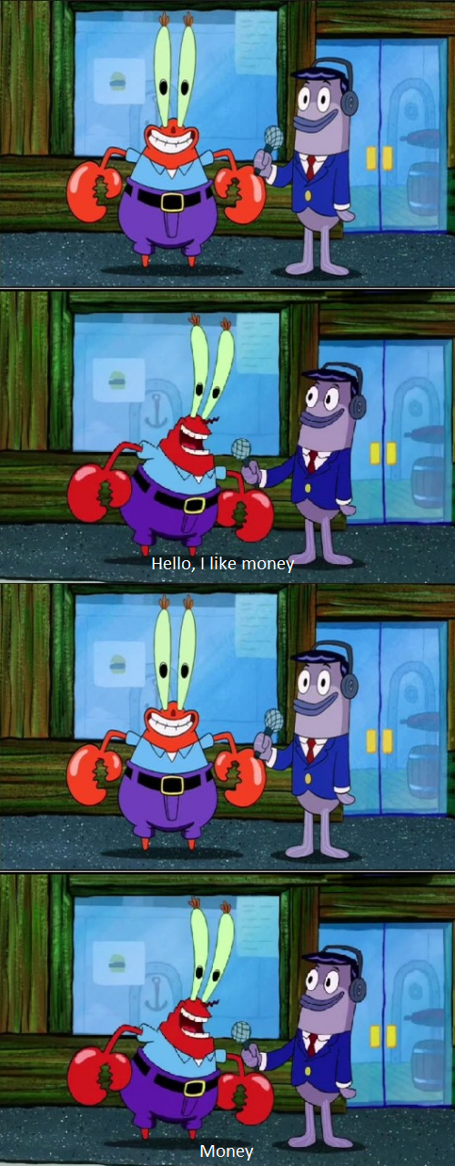 High Quality Hello I Like Money (Extended) Blank Meme Template