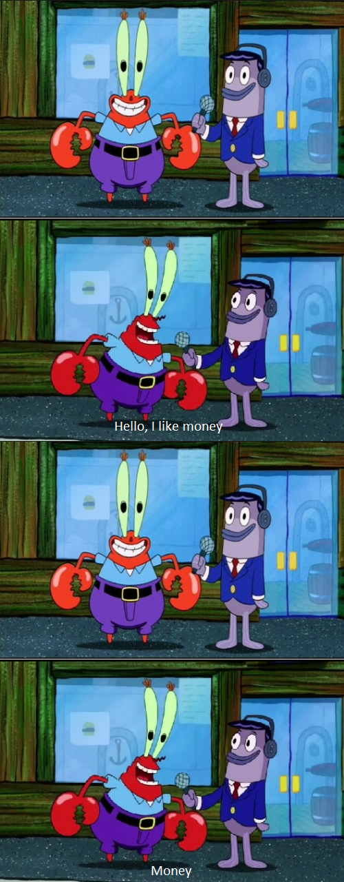 Mr. Krabs Money (Extended) Blank Meme Template