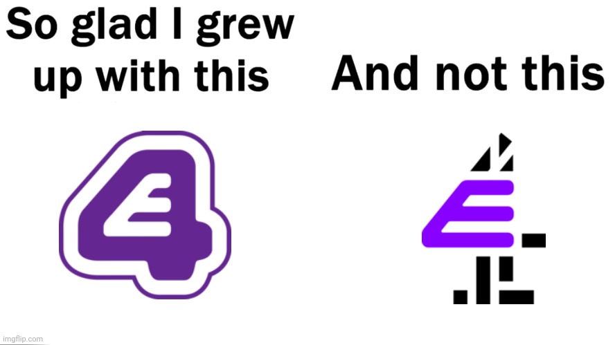 e4 | image tagged in so glad i grew up with this | made w/ Imgflip meme maker
