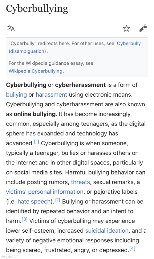 What is “cyberbullying,” anyway? Well: have you tried starting at Wikipedia? | image tagged in cyberbullying wikipedia definition,wikipedia,cyberbullying,harassment,imgflip community,imgflip mods | made w/ Imgflip meme maker