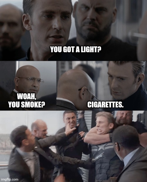 No smoking!! | YOU GOT A LIGHT? CIGARETTES. WOAH, YOU SMOKE? | image tagged in captain america elevator | made w/ Imgflip meme maker