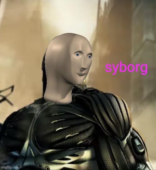 REEEEEEEEEEEEEEEEEEEEEEEEEEE | syborg | image tagged in cyborg | made w/ Imgflip meme maker