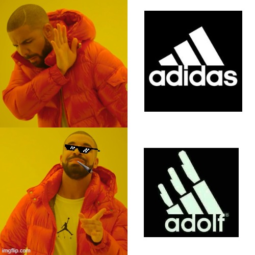 Adidas --> Adolf | image tagged in memes,drake hotline bling | made w/ Imgflip meme maker