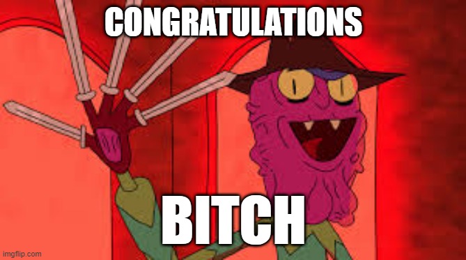 The correct way to congratulate | CONGRATULATIONS; BITCH | image tagged in scary terry,congratulations | made w/ Imgflip meme maker