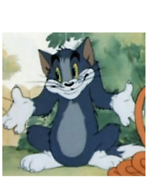 High Quality tom cat Blank Meme Template
