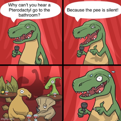 image tagged in dinosaurs,dino,stand up,bad puns | made w/ Imgflip meme maker