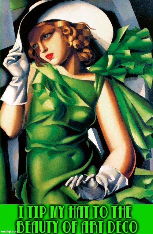 An Art Deco Study in Green | I TIP MY HAT TO THE     BEAUTY OF ART DECO | image tagged in vince vance,art memes,art deco,blonds,hats,green | made w/ Imgflip meme maker