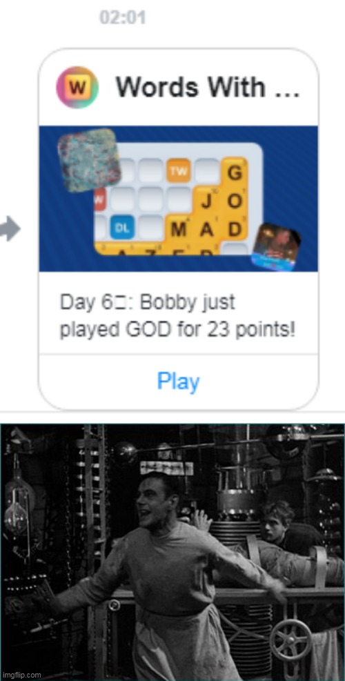 23 points! | image tagged in frankenstein,words with friends,lol,facebook,playing god,god | made w/ Imgflip meme maker