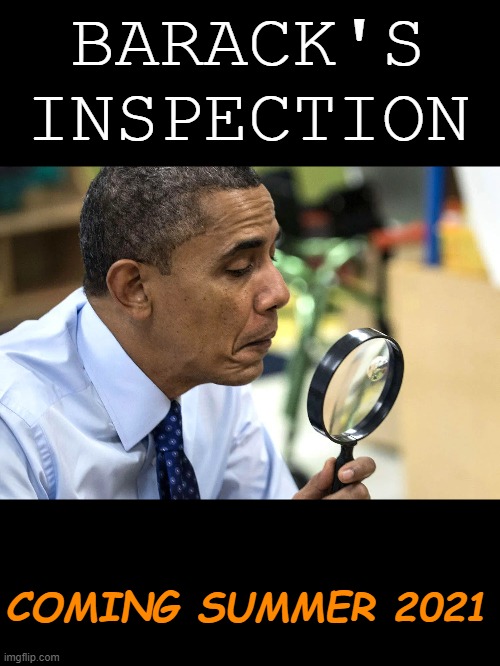 BARACK'S INSPECTION COMING SUMMER 2021 | made w/ Imgflip meme maker