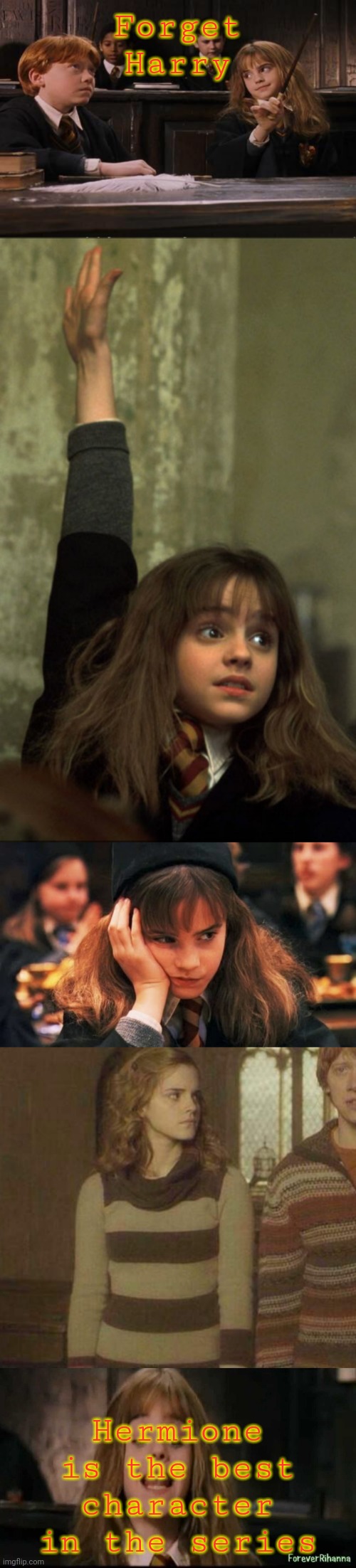 Forget Harry; Hermione is the best character in the series | image tagged in hermione granger,hermione,bored hermione,why is it when something happens it is always you three | made w/ Imgflip meme maker