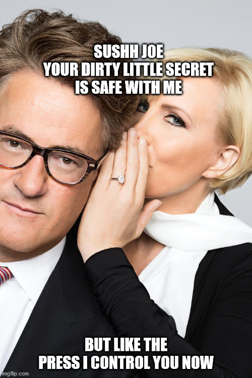 politics | SUSHH JOE
 YOUR DIRTY LITTLE SECRET 
IS SAFE WITH ME; BUT LIKE THE PRESS I CONTROL YOU NOW | image tagged in political meme | made w/ Imgflip meme maker