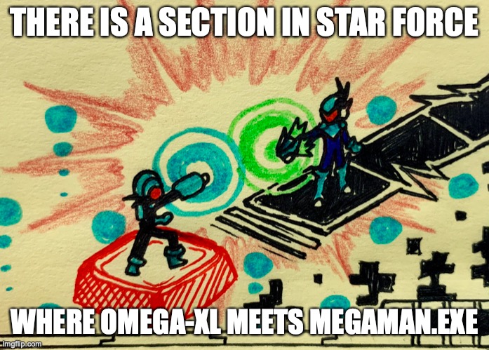 Omega-XL and Megaman.EXE | THERE IS A SECTION IN STAR FORCE; WHERE OMEGA-XL MEETS MEGAMAN.EXE | image tagged in megaman,megaman battle network,megaman star force,memes | made w/ Imgflip meme maker